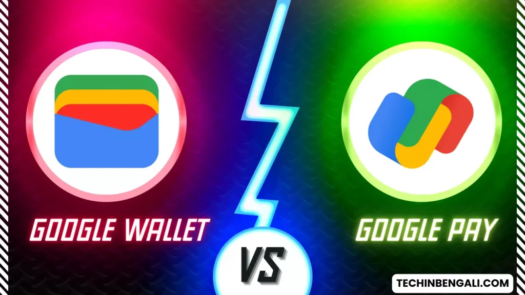 Is Google Wallet and Google Pay the same ? | Google Wallet vs Google Pay in Easy Bengali 2024 2 Google Wallet vs Google Pay