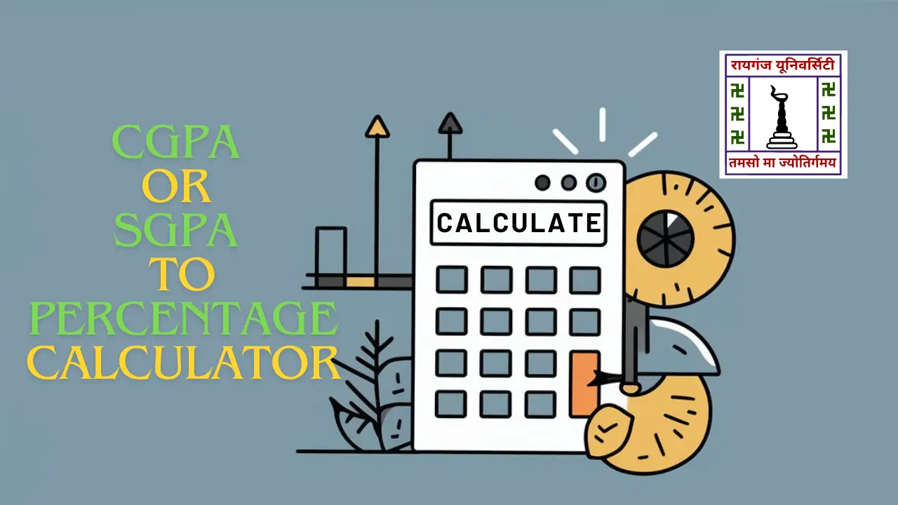 Raiganj University CGPA or SGPA to Percentage Calculator