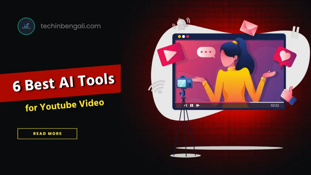 6 Best AI Tools for Youtube Video | Youtube Video কে আকর্ষণীয় করে তুলতে 6 টি সেরা AI টুল 2 6 Best AI Tools for Youtube Video | Youtube Video কে আকর্ষণীয় করে তুলতে 6 টি সেরা AI টুল